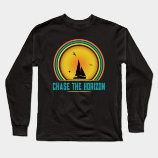 Chase The Horizon - Sailing Long Sleeve T-Shirt